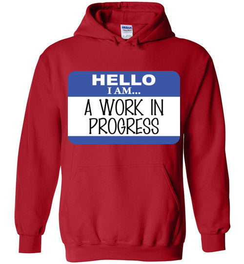 A Work in Progress. Adult. Hoodie
