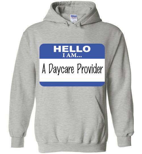 A Daycare Provider. Adult. Hoodie