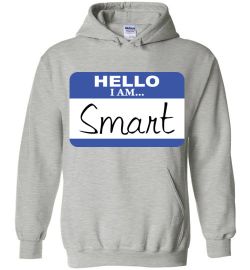 I am smart. Adult. Hoodie