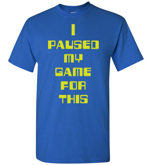 I Paused My Game. Youth. SS Tshirt