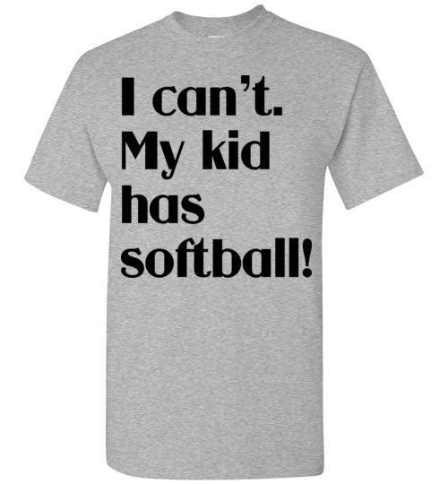 My kid has Softball SS tshirts