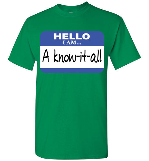 A know it all. Adult. SS Tshirt