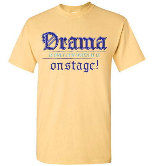 Drama on Stage. Adult. SS Tshirt