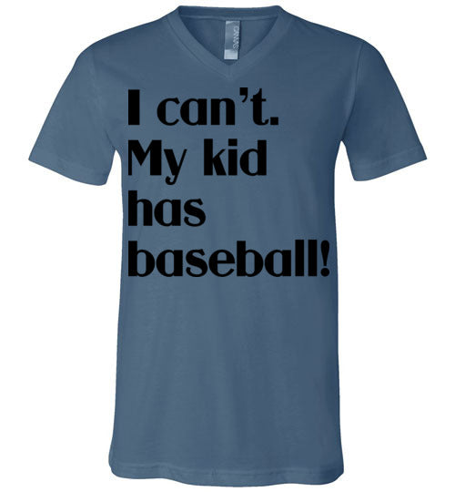 My kid has baseball Unisex Vneck