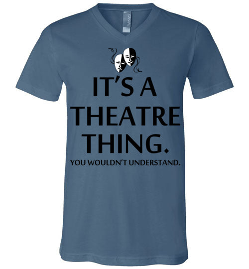 A Theatre Thing. Adult. Unisex Vneck