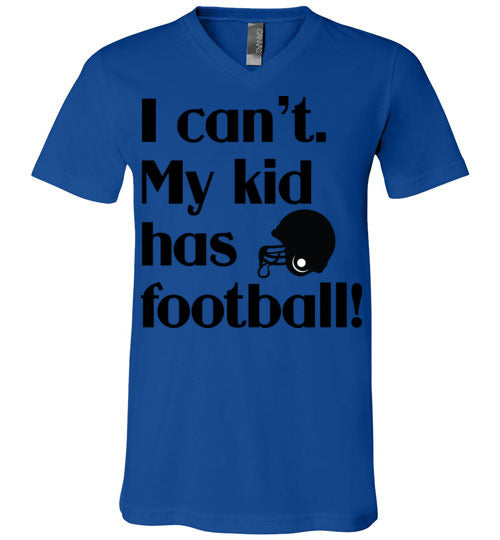 My kid has football Unisex Vneck