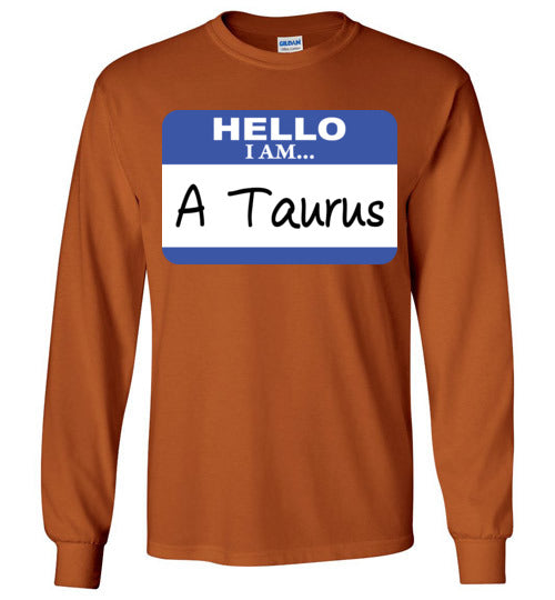 A Taurus. Adult. LS Tshirt