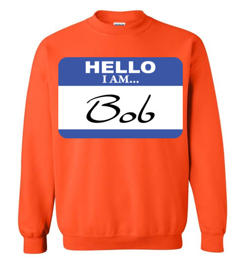 I am Bob. Adult. Crewneck