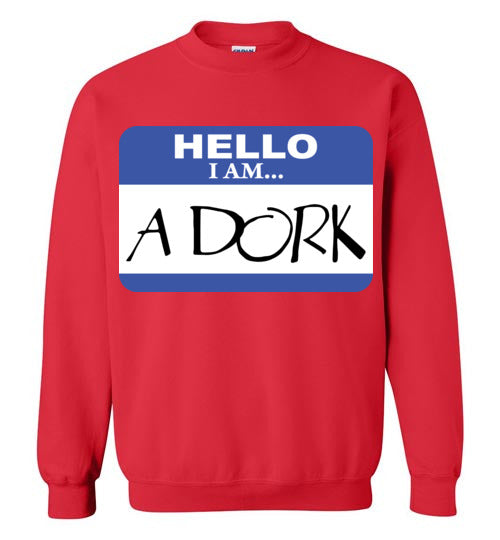 A Dork. Adult. Crewneck Sweatshirt