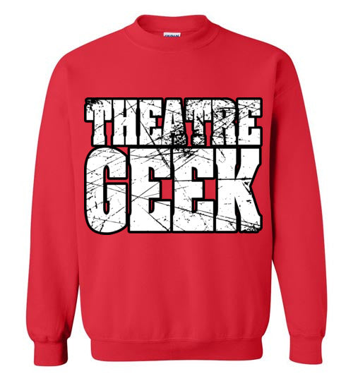 Theatre Geek 2. adult. Crewneck Sweatshirt