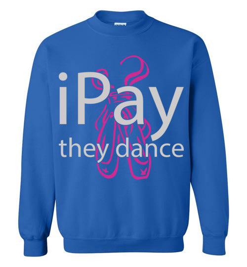iPay they dance ballet. Adult. Crewneck Sweatshirt