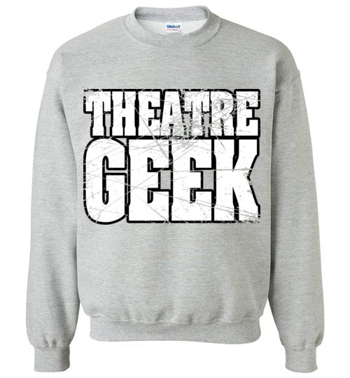 Theatre Geek 4. adult. Crewneck Sweatshirt