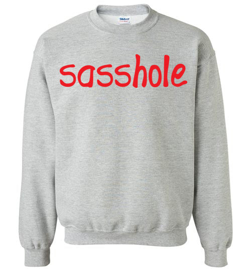 Sasshole. Adult. Crewneck