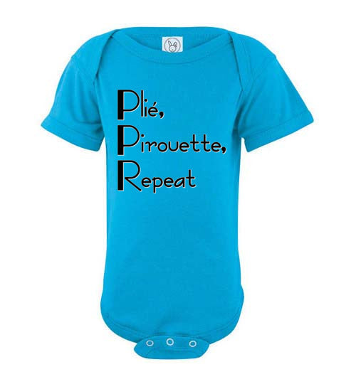 Plie Pirouette Repeat. Infant. SS Onesie.
