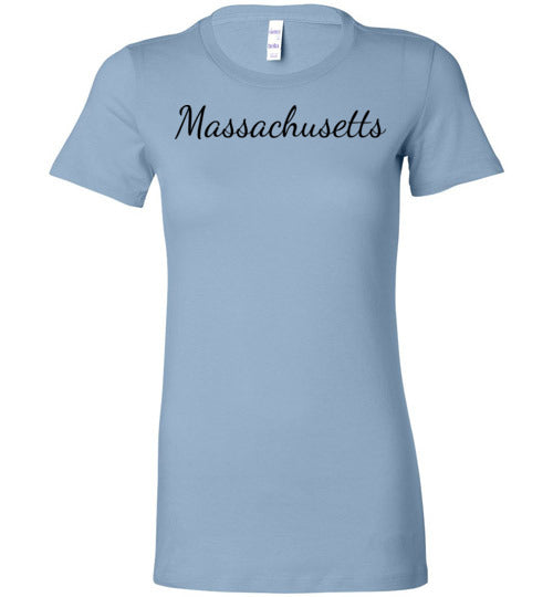 Massachusetts. Adult. Ladies Favorite Tee