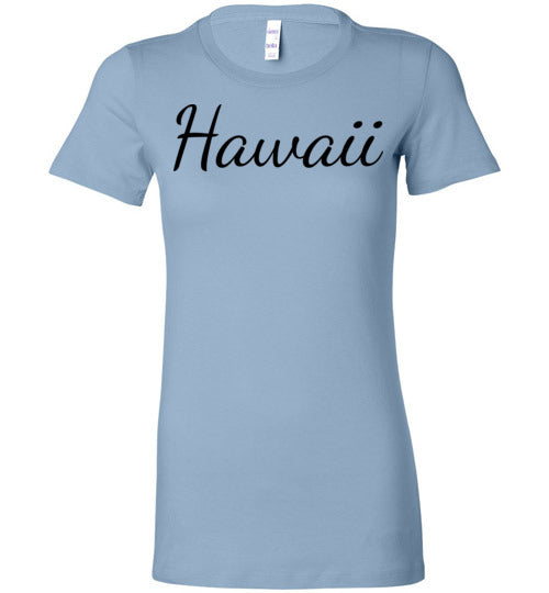 Hawaii. Adult. Ladies Favorite Tee