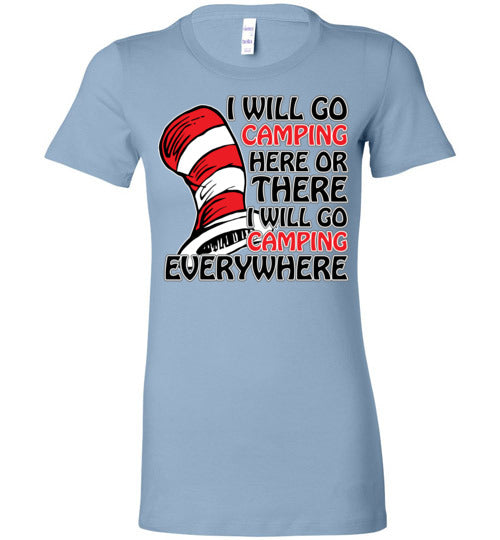 I will go camping. Adult. Ladies Favorite Tee