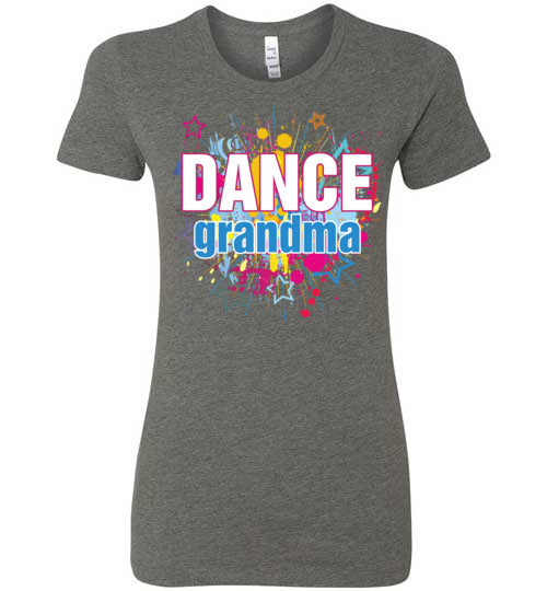 Dance Grandma. Ladies Favorite tee
