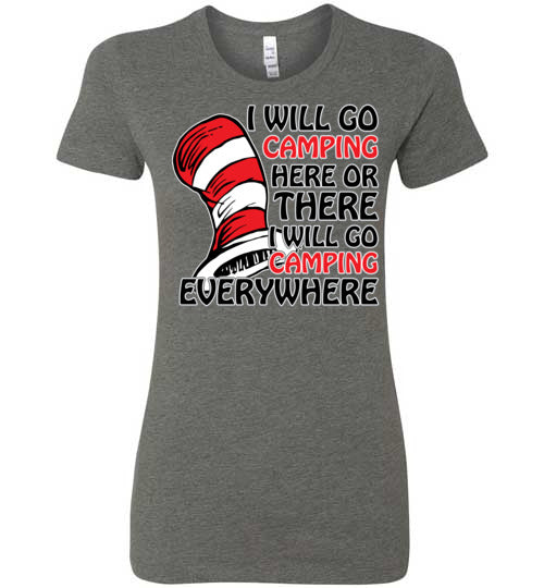 I will go camping. Adult. Ladies Favorite Tee