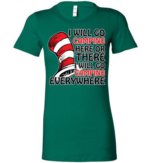 I will go camping. Adult. Ladies Favorite Tee