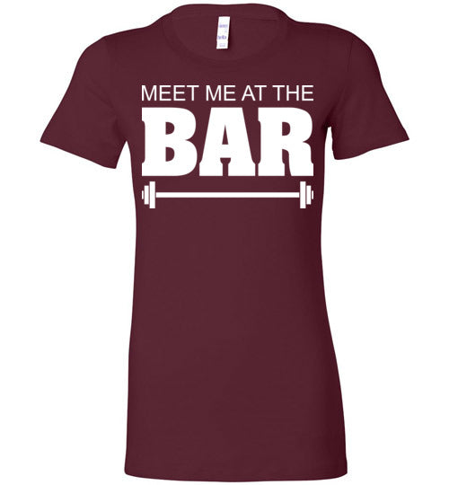 Meet me at the Bar. Adult. Ladies Favorite Tee