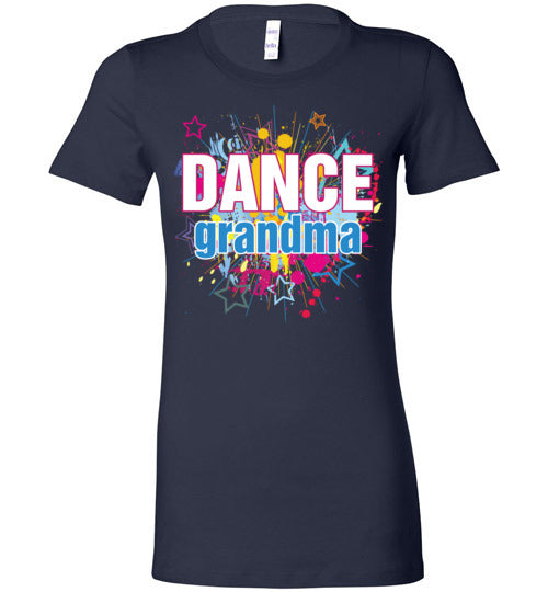 Dance Grandma. Ladies Favorite tee
