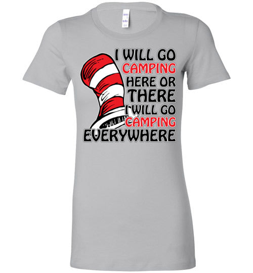 I will go camping. Adult. Ladies Favorite Tee