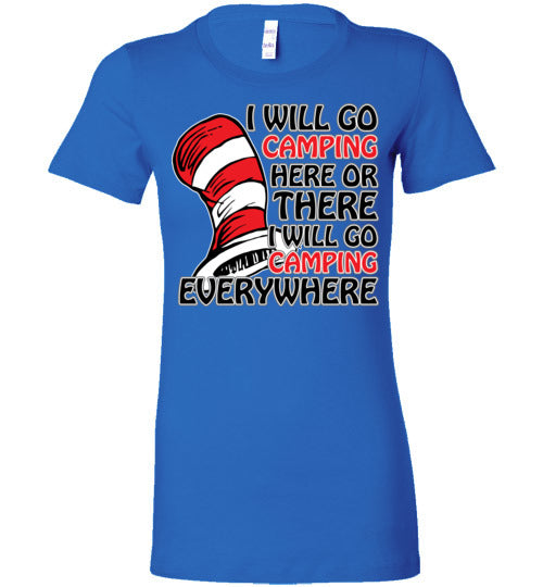 I will go camping. Adult. Ladies Favorite Tee