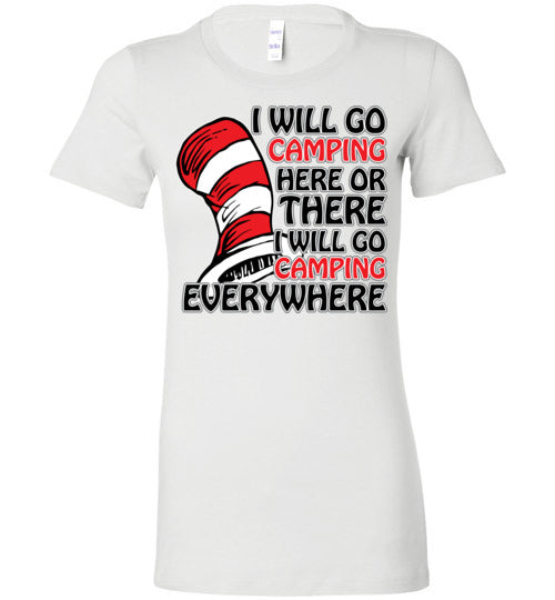 I will go camping. Adult. Ladies Favorite Tee