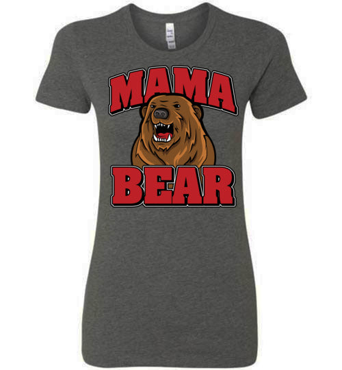 Mama Bear. Adult. Ladies Favorite tee
