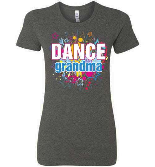 Dance Grandma. Ladies Favorite tee