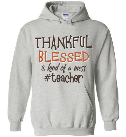 Thankful Blessed Teacher. Gildan Hoodie
