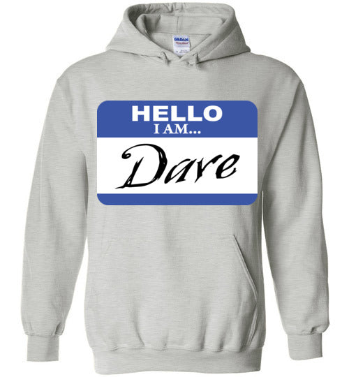 I am Dave. Adult. Hoodie