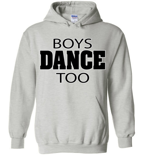 Boys dance too. Adult. Hoodie