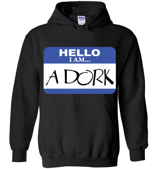 A Dork. Adult. Hoodie
