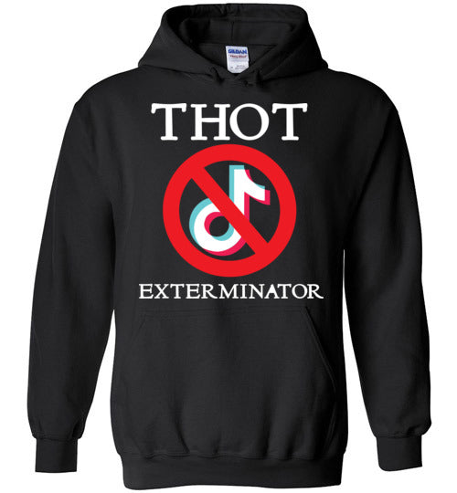 THOT Exterminator. Hoodie