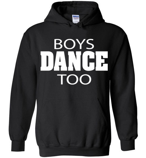Boys Dance Too. Adult. Hoodie