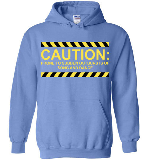 Caution, Song and Dance. Adult. Hoodie