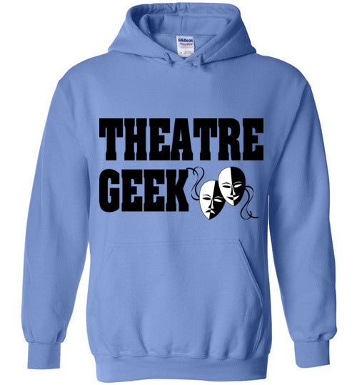 Theatre Geek 3. adult. Hoodie