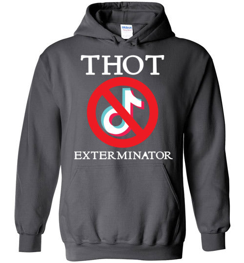 THOT Exterminator. Hoodie