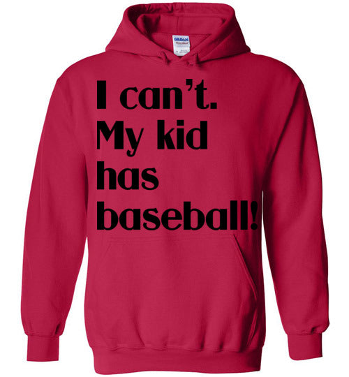 My kid has baseball Hoodie