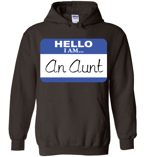 An Aunt. Adult. Hoodie