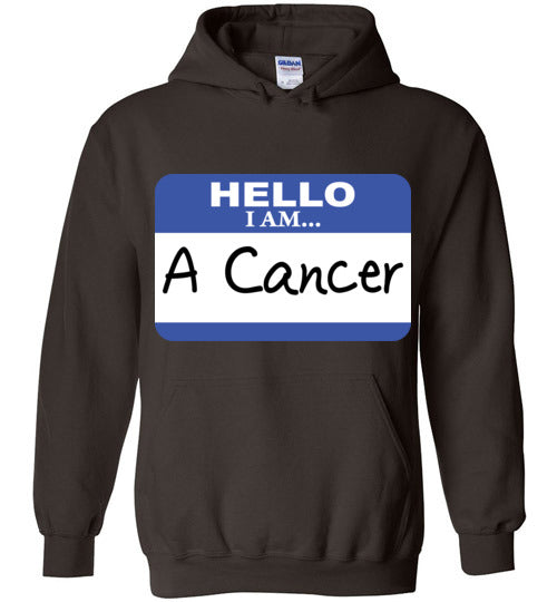 A Cancer. Adult. Hoodie
