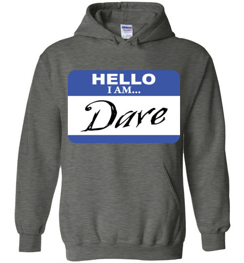 I am Dave. Adult. Hoodie