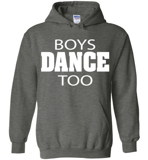 Boys Dance Too. Adult. Hoodie
