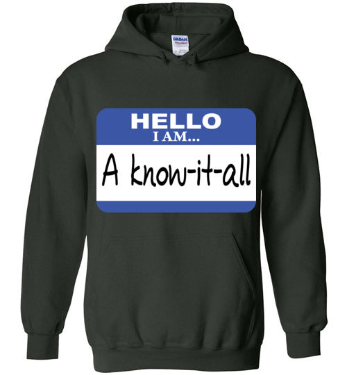 A know it all. Adult. Hoodie