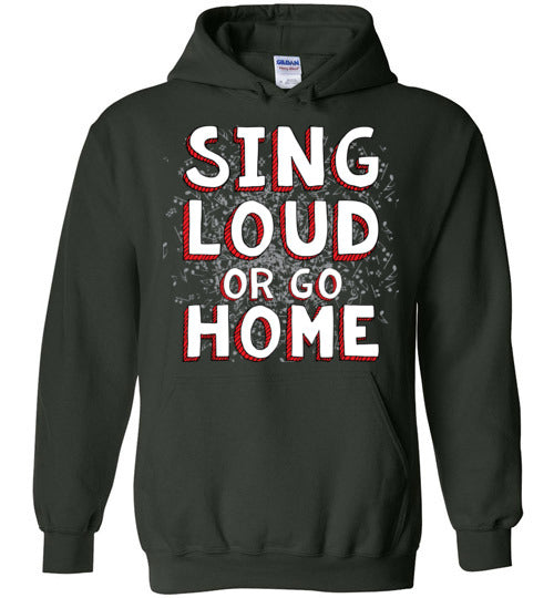 Sing Loud. Adult. Hoodie