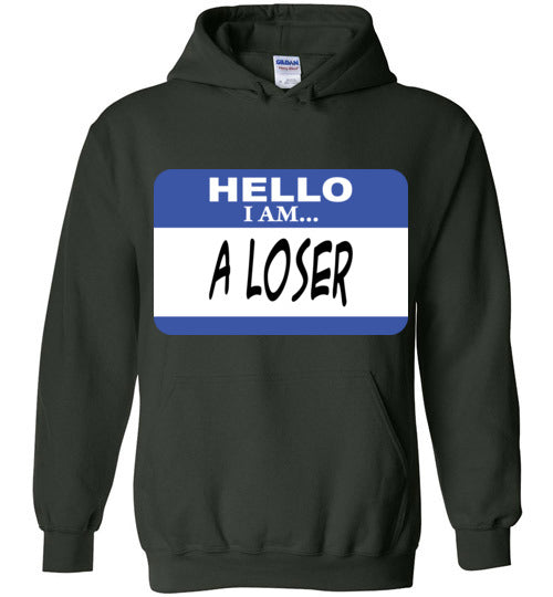A Loser. Adult. Hoodie