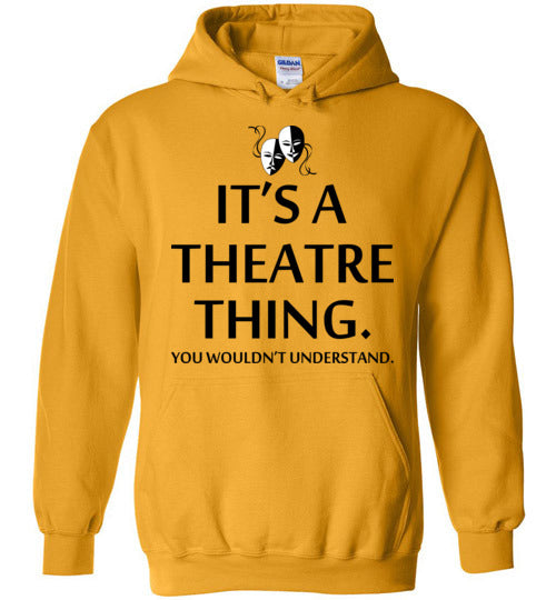 A Theatre Thing. Adult. Hoodie