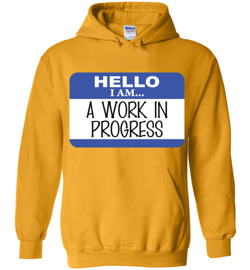 A Work in Progress. Adult. Hoodie